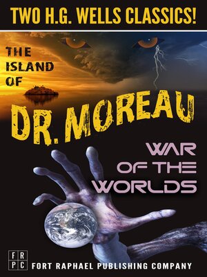 cover image of The Island of Doctor Moreau and the War of the Worlds--Two H.G. Wells Classics!--Unabridged